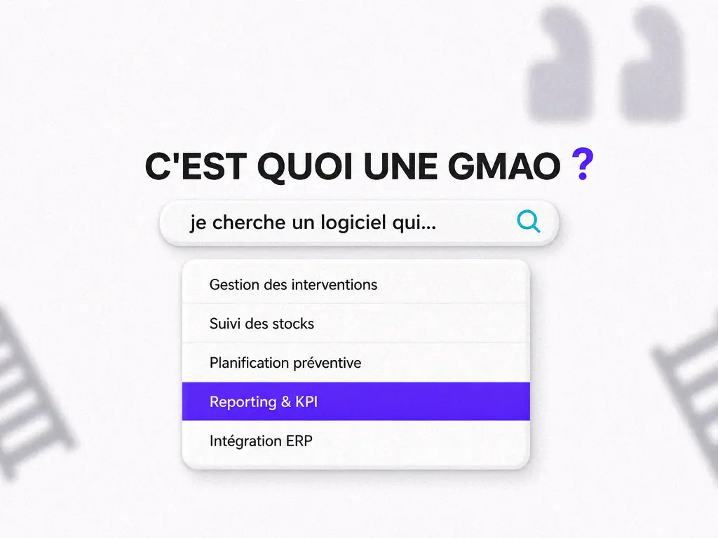 La question « C'est quoi une GMAO ? » et un menu de fonctionnalités